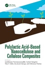 Cover: Polylactic Acid-Based Nanocellulose and Cellulose Composites - CRC Press