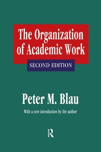 Enlarge image Cover: The Organization of Academic Work - Routledge