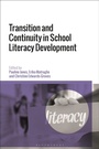Cover: Transition and Continuity in School Literacy Development - Bloomsbury Academic