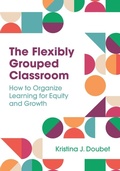 Cover: The Flexibly Grouped Classroom - Association for Supervision & Curriculum Development