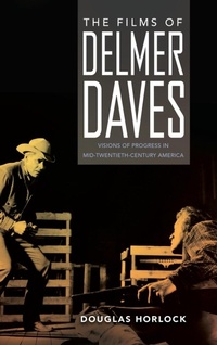 Abbildung von: The Films of Delmer Daves - University Press of Mississippi