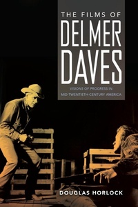 Abbildung von: The Films of Delmer Daves - University Press of Mississippi