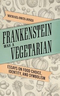 Cover: Frankenstein Was a Vegetarian - University Press of Mississippi
