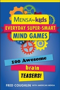 Cover: Mensa for Kids: Everyday Super-Smart Mind Games - Sky Pony