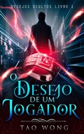 Cover: O desejo de um jogador (Desejos Ocultos, #1) - Babelcube Inc.