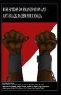 Cover: Reflections on Emancipation and Anti-Black Racism for Canada - Library and Archives Canada