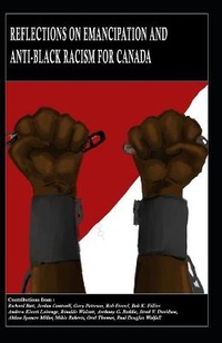 Enlarge image Cover: Reflections on Emancipation and Anti-Black Racism for Canada - Library and Archives Canada