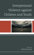 Cover: Interpersonal Violence against Children and Youth - Lexington Books