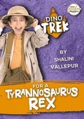 Cover: Dino-Trek for a Tyrannosaurus Rex - BookLife Publishing