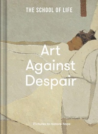 Abbildung von: Art Against Despair - The School of Life Press