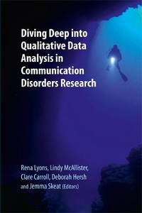 Enlarge image Cover: Diving Deep into Qualitative Data Analysis in Communication Disorders Research - J&R Press Ltd
