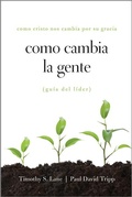 Cover: Como Cambia La Gente Guia del Lider - New Growth Press