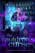 Cover: The Cauldron's Curse (Hidden Legends: College of Witchcraft, #3) - Crystallite Publishing LLC