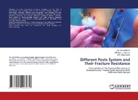 Enlarge image Cover: Different Posts System and Their Fracture Resistance - LAP Lambert Academic Publishing