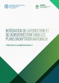 Cover: Integration de la foresterie et de l'agroforesterie dans les plans d'adaptation nationaux - Food & Agriculture Organization of the United Nations (FAO)