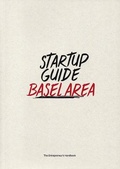 Cover: Startup Guide Basel Area - Startup Guide World ApS