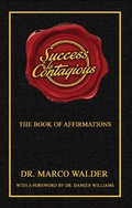 Cover: Success Is Contagious: The Book of Affirmations - Marco Walder