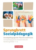 Cover: Sprungbrett Sozialp&auml;dagogik - Kinderpflege, Sozialp&auml;dagogische Assistenz und Sozialassistenz - Sozialp&auml;dagogische Assistenzkr&auml;fte - Handlungsfeld 1-5 - Cornelsen Verlag