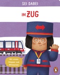 Cover: Sei dabei! - Im Zug - Penguin Junior