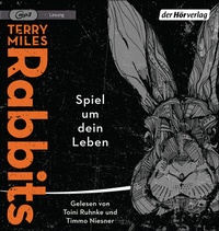 Abbildung von: Rabbits. Spiel um dein Leben - Der Hörverlag