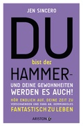 Cover: Du bist der Hammer - und deine Gewohnheiten werden es auch! - Ariston