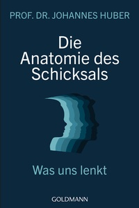 Abbildung von: Die Anatomie des Schicksals - Goldmann