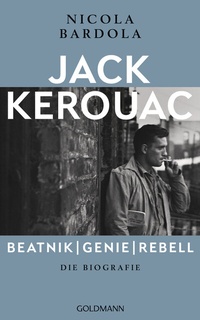 Abbildung von: Jack Kerouac: Beatnik, Genie, Rebell - Goldmann
