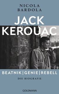 Abbildung von: Jack Kerouac: Beatnik, Genie, Rebell - Goldmann