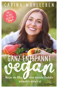 Abbildung von: Ganz entspannt vegan - Ludwig Buchverlag