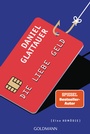 Cover: Die Liebe Geld - Goldmann