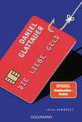 Cover: Die Liebe Geld - Goldmann