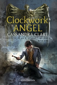 Abbildung von: Clockwork Angel - Goldmann