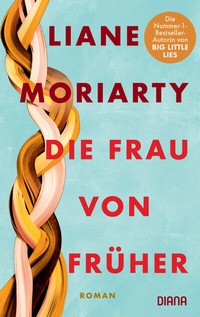 Abbildung von: Die Frau von früher - Diana Verlag