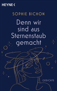 Abbildung von: Denn wir sind aus Sternenstaub gemacht - Heyne