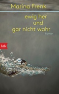 Cover: ewig her und gar nicht wahr - btb