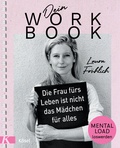 Abbildung von: Dein Workbook: Die Frau fürs Leben ist nicht das Mädchen für alles - Kösel