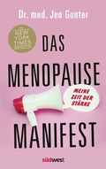 Cover: Das Menopause Manifest - Meine Zeit der St&auml;rke - DEUTSCHE AUSGABE - S&uuml;dwest Verlag