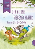 Cover: Kleine Lesehelden: Der kleine Siebenschl&auml;fer kommt in die Schule - Thienemann
