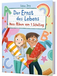 Abbildung von: Der Ernst des Lebens: Mein Album vom 1. Schultag - Thienemann