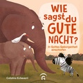 Cover: Wie sagst du Gute Nacht? - G&uuml;tersloher Verlagshaus