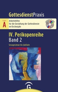 Abbildung von: Gottesdienstpraxis Serie A, Perikopenreihe IV / Sexagesimae bis Jubilate - Gütersloher Verlagshaus