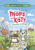 Cover: Mein Abenteuercomic - Mops und K&auml;tt erkunden die Berge - cbj