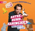 Cover: Checker Tobi - Der gro&szlig;e Haustier-Check: Katze, Hund, Kaninchen - Das check ich f&uuml;r euch! - cbj audio