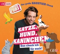 Abbildung von: Checker Tobi - Der große Haustier-Check: Katze, Hund, Kaninchen - Das check ich für euch! - cbj audio