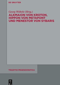 Abbildung von: Alkmaion von Kroton, Hippon von Metapont und Menestor von Sybaris - De Gruyter
