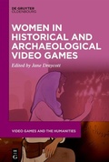 Cover: Women in Historical and Archaeological Video Games - De Gruyter Oldenbourg