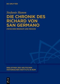 Abbildung von: Die Chronik des Richard von San Germano - De Gruyter