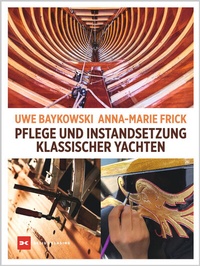 Abbildung von: Pflege und Instandsetzung klassischer Yachten - Delius Klasing