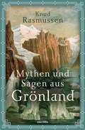 Cover: Mythen und Sagen aus Gr&ouml;nland - Anaconda Verlag