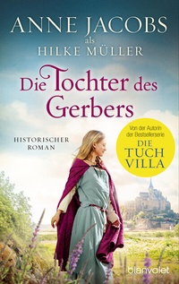 Abbildung von: Die Tochter des Gerbers - Blanvalet